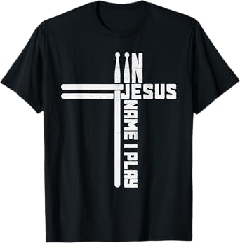 In Jesus Name I Play Drum Drummer Vintage Cross Drumsticks T-Shirt, Small, Black