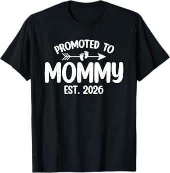 Promoted To Mommy Est 2026 Baby Announcement Soon To Be Mom T-Shirt