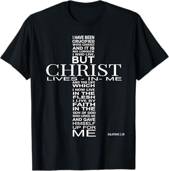 I Have Been Crucified With Christ Galatians 2:20 Christian T-Shirt