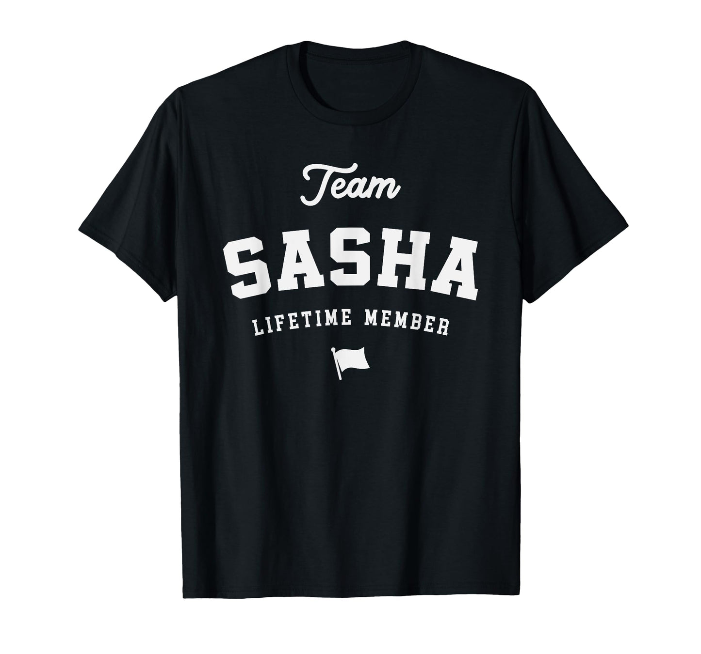Team Sasha Lifetime Member Funny Name Sasha T-Shirt