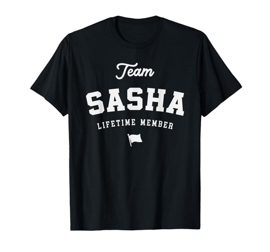 Team Sasha Lifetime Member Funny Name Sasha T-Shirt