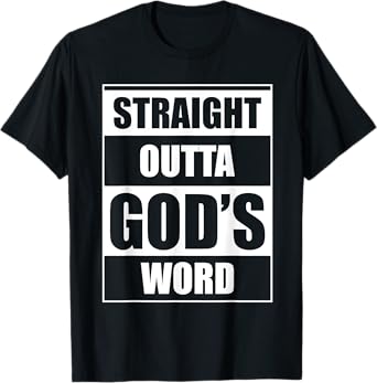 Straight Outta Gods Word Funny Religion Jesus Christian T-Shirt