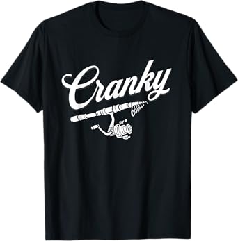 Funny Fishing Reel Pun Shirt, CRANKY Fishermen T-Shirt