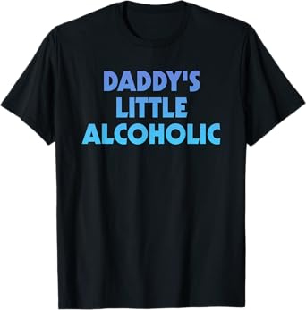 Daddy's Little Alcoholic Retro Funny Wine Lovers T-Shirt