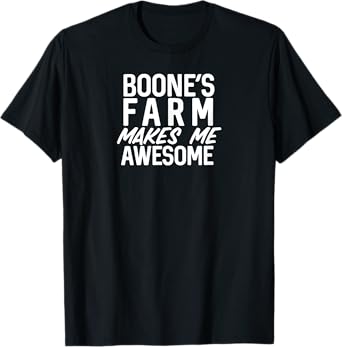 May Contain Boone, Farm Funny Wine Alcohol T-Shirt