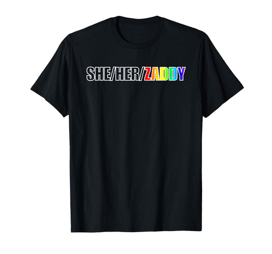 Zaddy Lesbian Pronouns Pride Rainbow White T-Shirt
