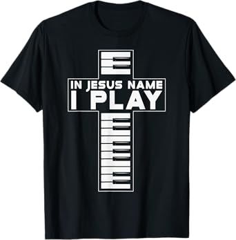 In Jesus Name I Play Piano, Vintage Christian Saying T-Shirt
