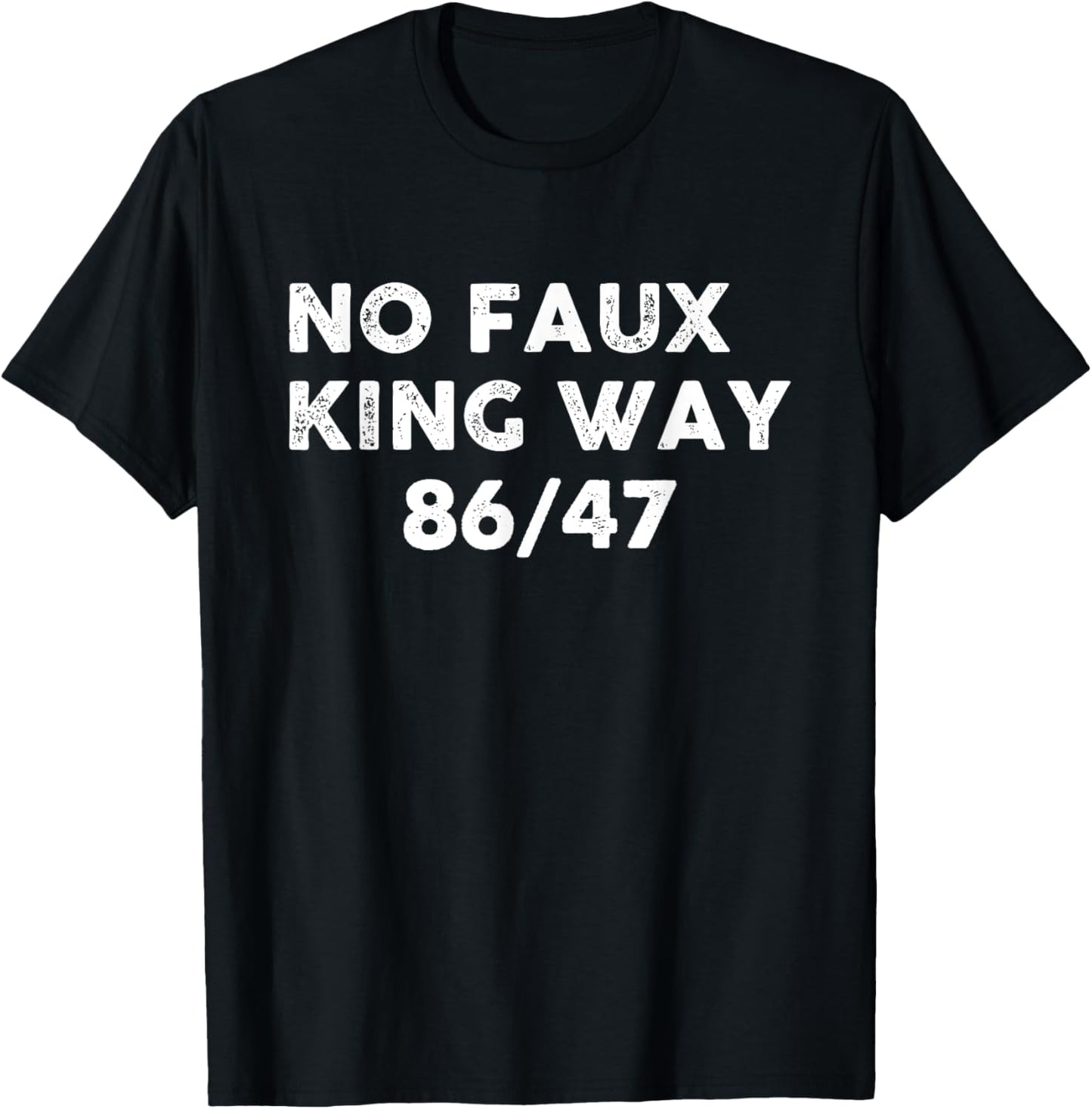 No Faux King Way 86/47 Vintage T-Shirt