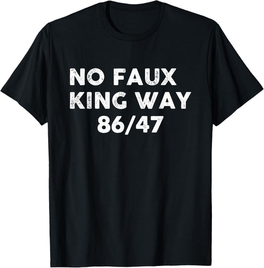 No Faux King Way 86/47 Vintage T-Shirt