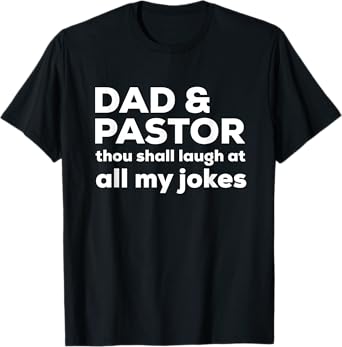 Funny Pastor Dad Shirt Thou Shall Laugh At All My Jokes Gift T-Shirt