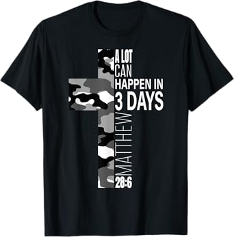 White Camo A Lot Can Happen In 3 Days Christian Easter Verse T-Shirt