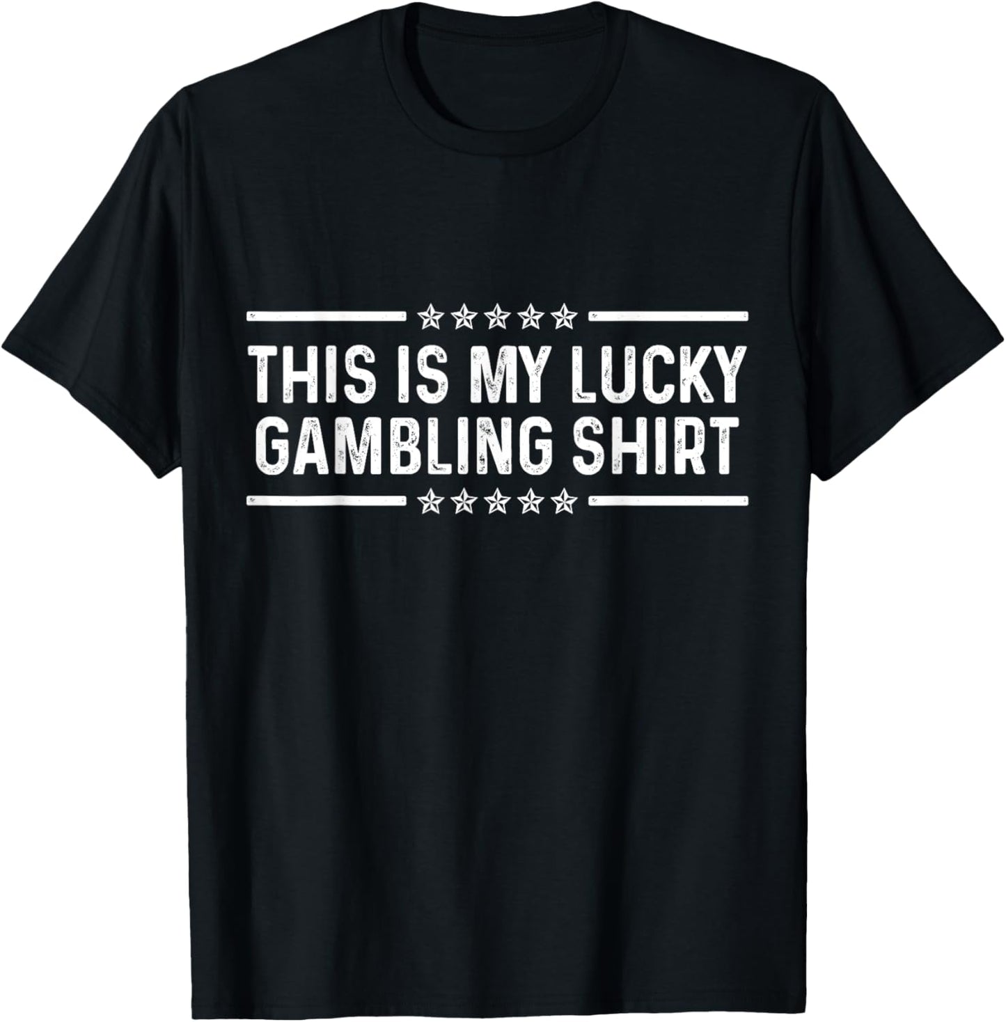 Funny Gambling Casino Gambler This Is My Lucky Gambling T-Shirt