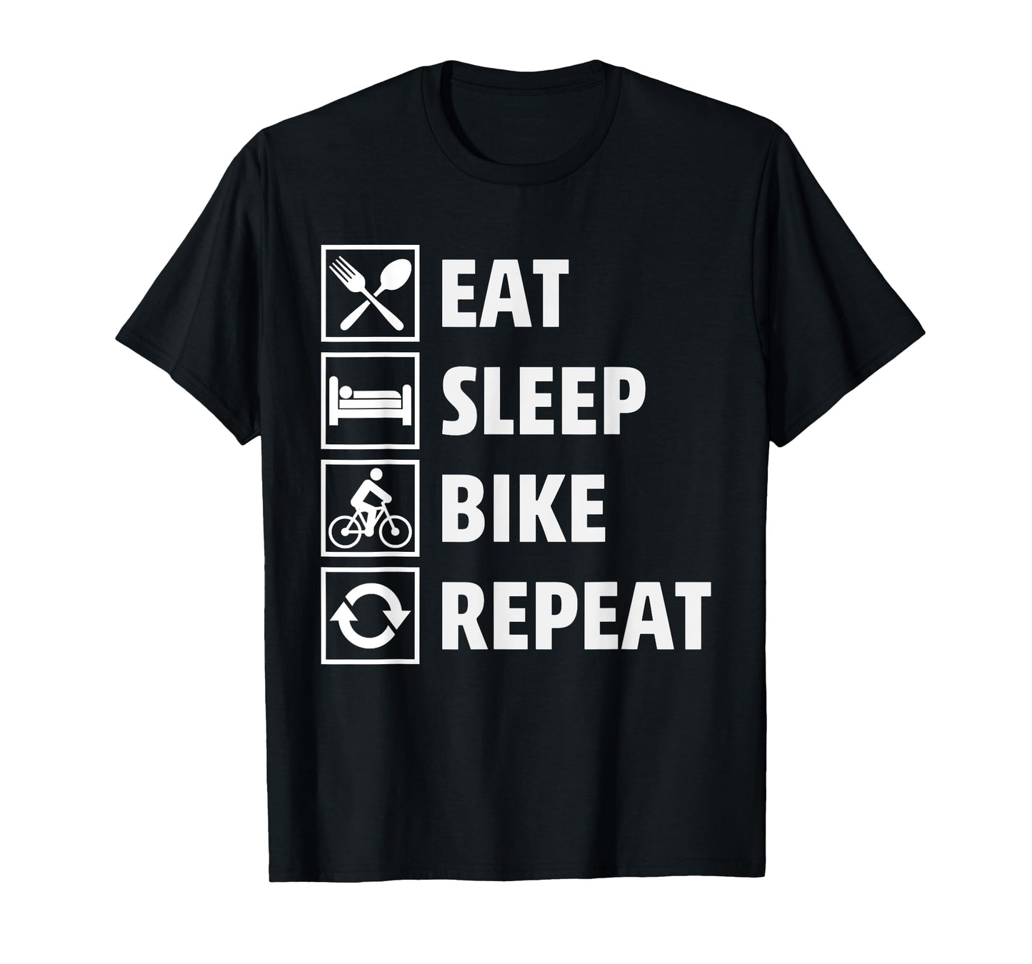 That Says Eat Sleep Bike Repeat - Cycling Life Forever T-Shirt
