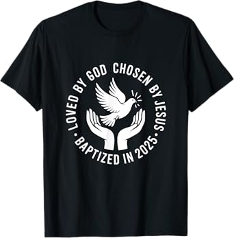 Baptized 2025 Holy Spirit Dove Christian Baptism T-Shirt