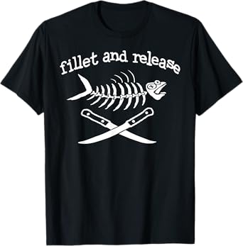 Fillet and Release Funny Fishing Father's Day Shirt T-Shirt