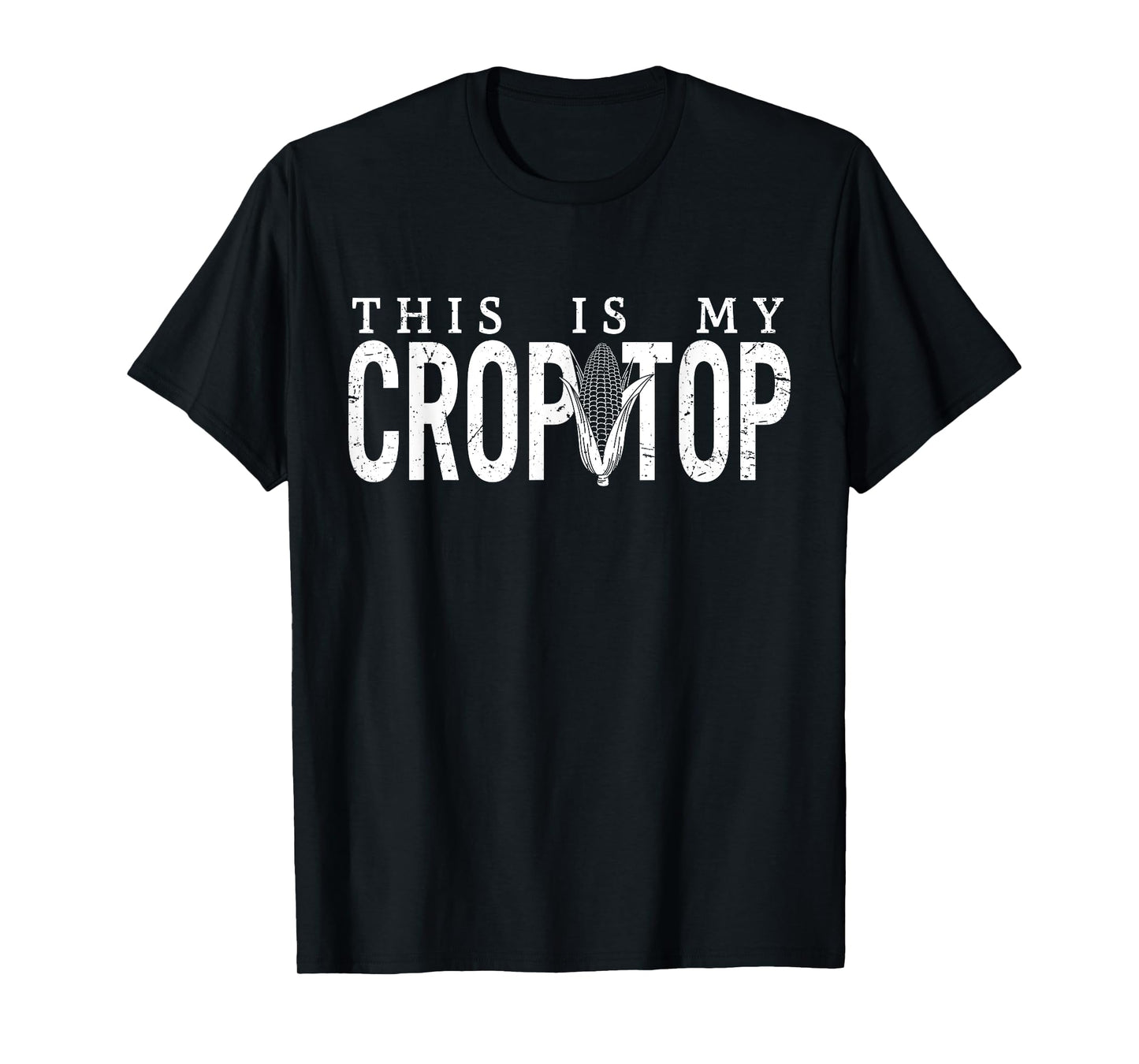 This Is My Crop Top Food Pun Corn Funny Farmer Meme Corn T-Shirt