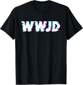 What Would Jesus Do? WWJD Christian Faith Believer T-Shirt