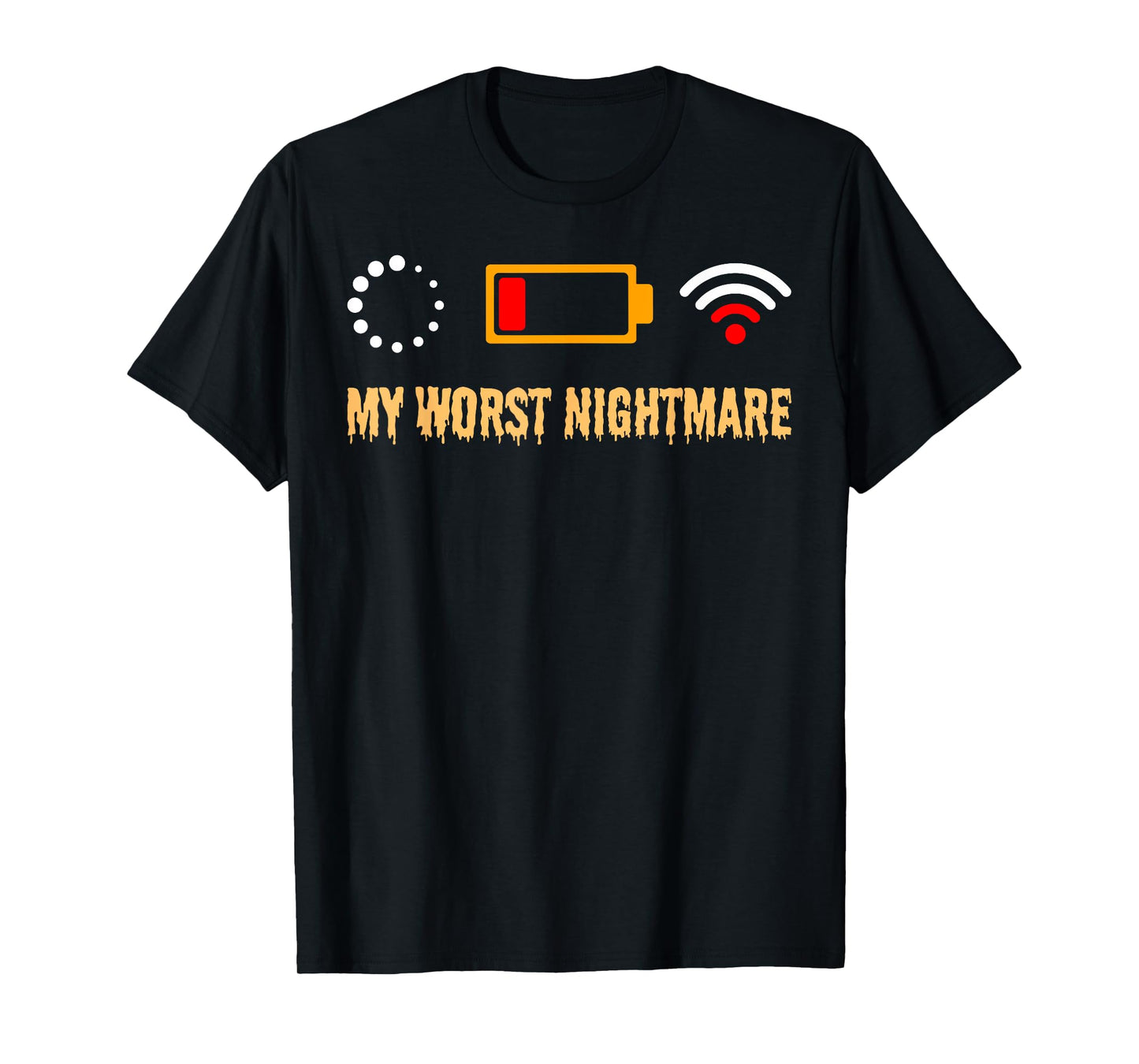 My Worst Nightmare Funny Tech Life Icon Shirts Men Women T-Shirt
