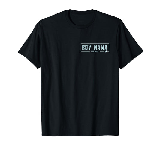 Boy Mama Est 2026 Boy Mom Pregnancy Mom To Be New Mama 2026 T-Shirt