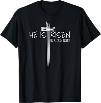 He Is Risen EASTER Jesus Resurrection Christian Faith Gift T-Shirt