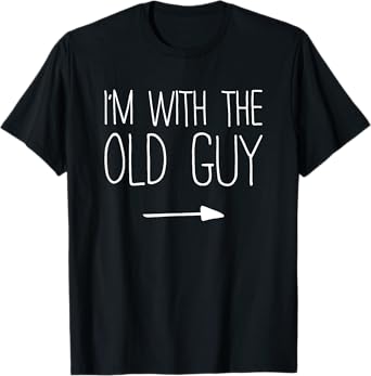 I'm With The Old Guy Shirt Matching Old Guy Costume T-Shirt
