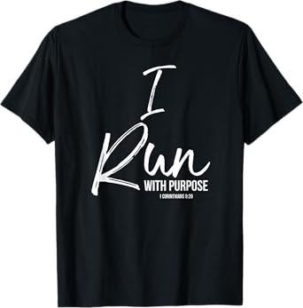 Christian Running Gift for Runners I Run with Purpose T-Shirt