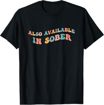 Also Available in Sober Funny Drinking Drinker Drunk Beer T-Shirt