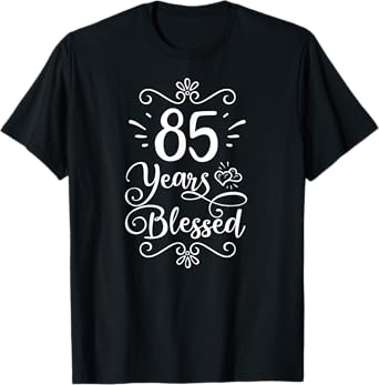 85th Birthday 85 Years Blessed Religious Jesus God Christian T-Shirt