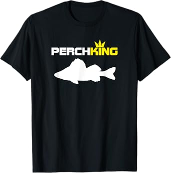 Perch King | Funny Perch Fishing t Shirt T-Shirt