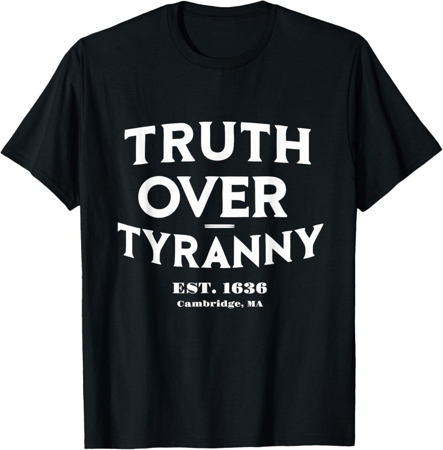 Truth Over Tyranny Est 1636 4th Of July Funny Womens Mens T-shirt
