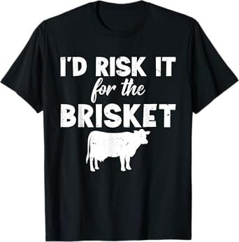 Funny Vintage Smoke Brisket Id Risk it For the Brisket T-Shirt