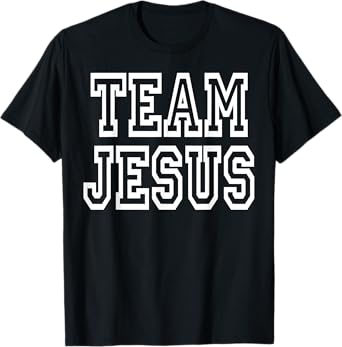 Team Jesus Clothing For People Who Like Jesus T-Shirt