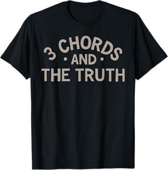 3 Chords And The Truth T-Shirt