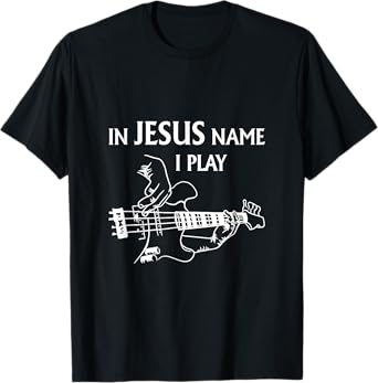 In Jesus Name I Play Bass Guitar Guitarist Player Men's T-Shirt