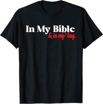 In My Bible and My Bag T-Shirt