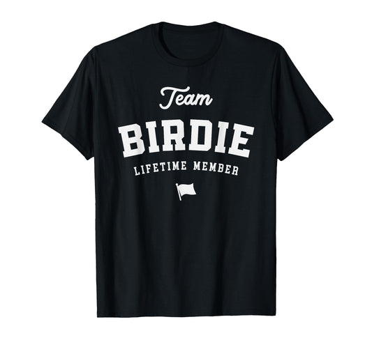 Team Birdie Lifetime Member Funny Name Birdie T-Shirt