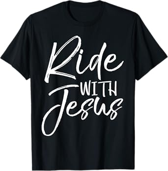 Christian Biker Gift Bike Riding Quote Fun Ride with Jesus T-Shirt