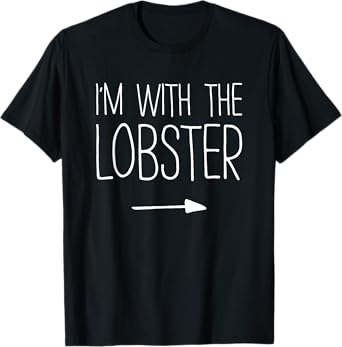 I'm With The Lobster Shirt Adult Kids Men Women Costume T-Shirt