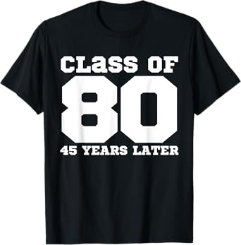 Class of 1980, 45 Years Later Reunions SQUAD Back to School T-Shirt