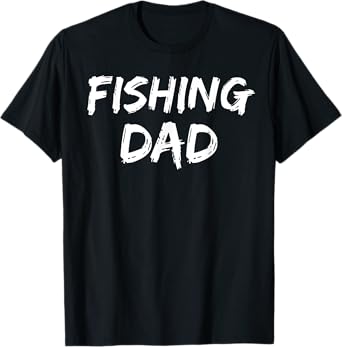 Fishermen Father's Day Gift from Son & Daughter Fishing Dad T-Shirt