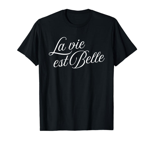 La vie est belle French optimist T-Shirt