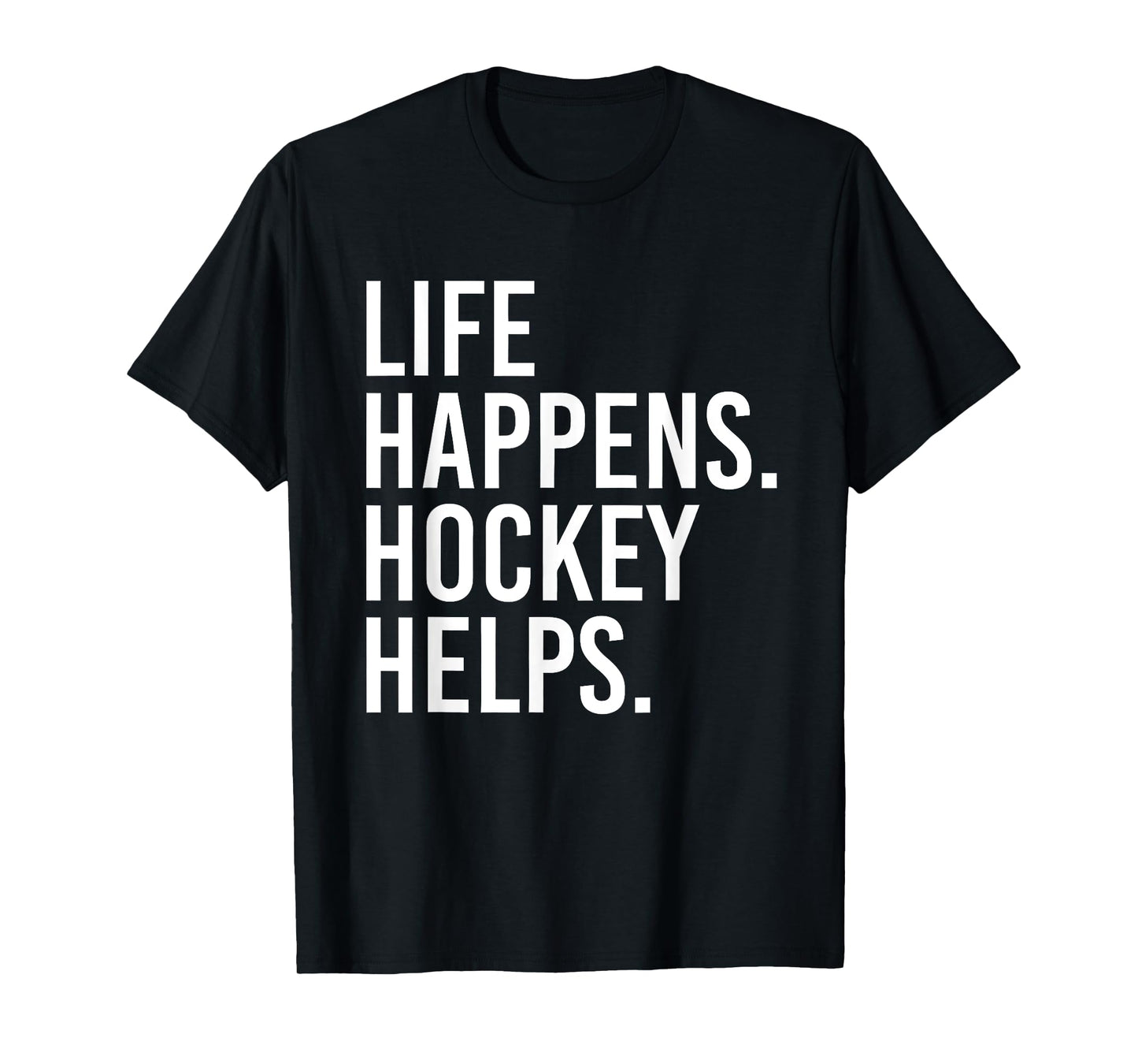 Life Happens Hockey Helps T-Shirt