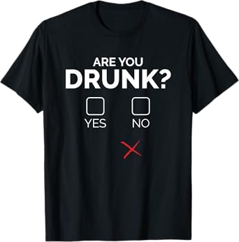 Are You Drunk Check the Box T-Shirt
