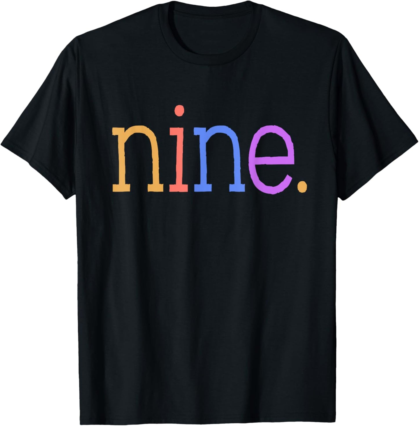 Nine Playful Colorful 9th Birthday Design 9-Year-Old T-Shirt
