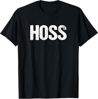 Hoss Shirt Tough Redneck Cowboy Farmer Tee T-Shirt