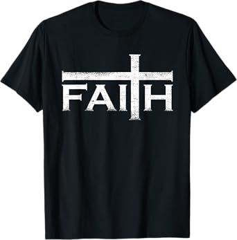 Christian Faith And Cross Jesus Believer Gift For Men Women T-Shirt