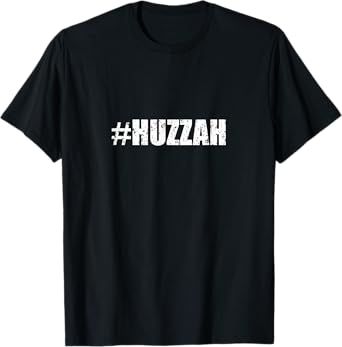 Hashtag Huzzah Shirt - Funny T-Shirt black