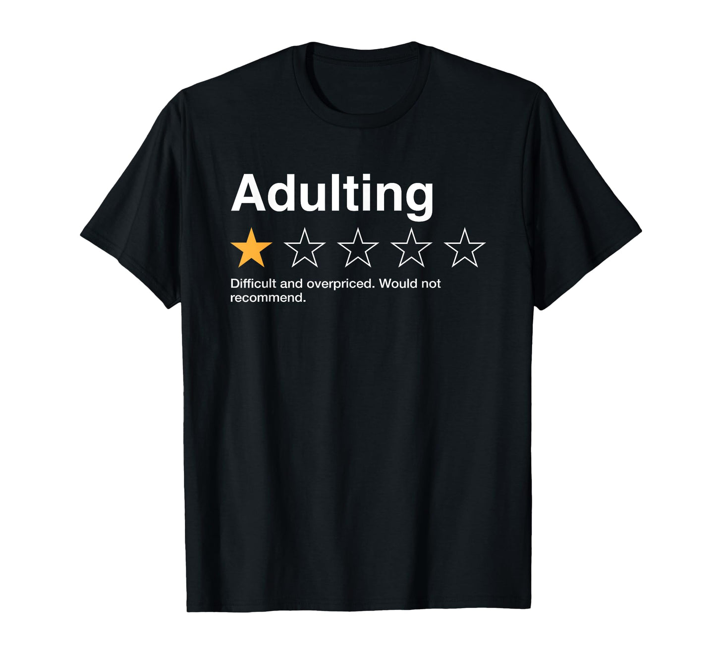 Adulting One Star Rating Would Not Recommend Sarcastic T-Shirt