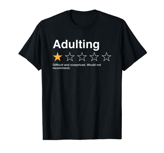 Adulting One Star Rating Would Not Recommend Sarcastic T-Shirt