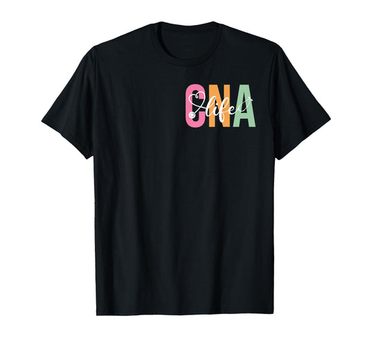 CNA Life Shirts CNA Certified Nursing Assistant T-Shirt
